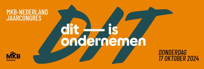 Jaarcongres MKB-Nederland 'Dit is ondernemen'