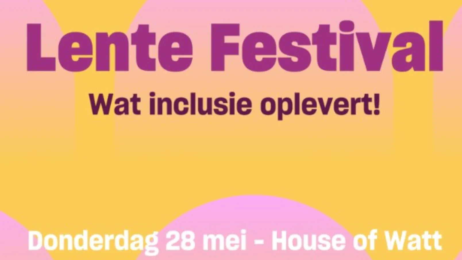 Al aangemeld? Inclusief ondernemen werkt: laat u inspireren tijdens het Lente Festival 28 mei a.s.