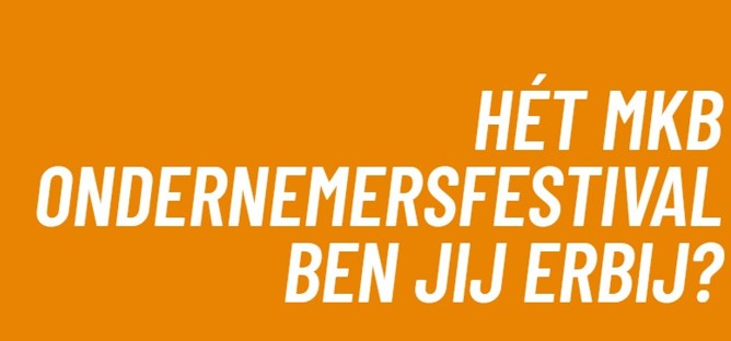 MKB Ondernemersfestival 2026: laat je inspireren door ondernemers die vooruit durven te kijken